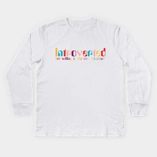 Introverted but willing to discuss skinscare Funny sayings Kids Long Sleeve T-Shirt